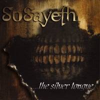 SoSayeth : The Silver Tongue
